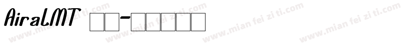 AiralMT 普通字体转换